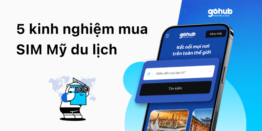 Mua SIM Du Lịch Mỹ ở đâu? 5 Mẹo Giúp Bạn Tiết Kiệm nhất